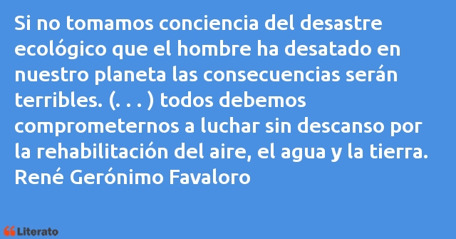 Frases de René Gerónimo Favaloro