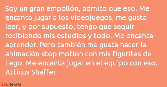 Frases de Atticus Shaffer