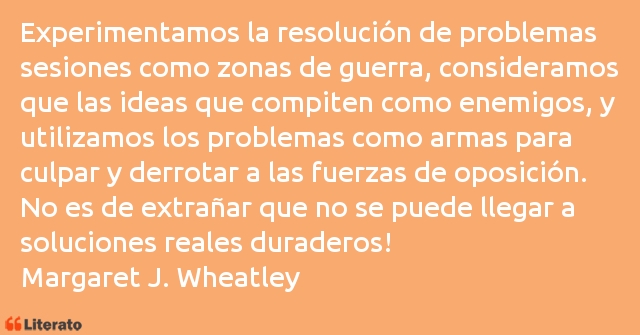 Frases de Margaret J. Wheatley