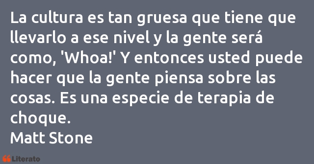 Frases de Matt Stone