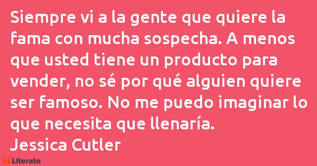 Frases de Jessica Cutler