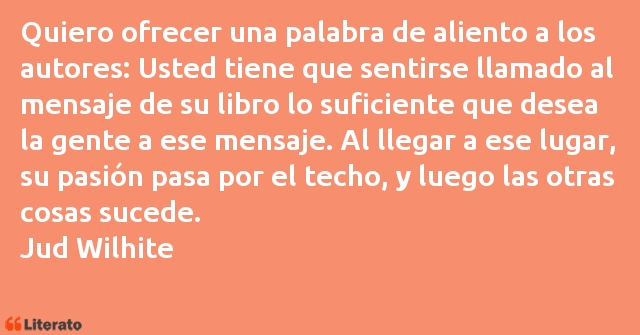 Frases de Jud Wilhite