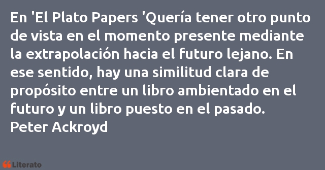 Frases de Peter Ackroyd