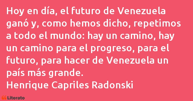 Frases de Henrique Capriles Radonski