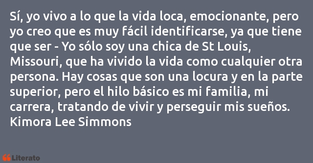 Kimora Lee Simmons: Sí, yo vivo a lo que la vida
