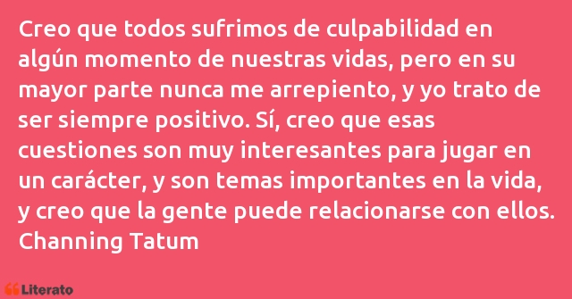 Frases de Channing Tatum