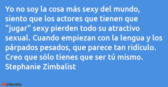 Frases de Stephanie Zimbalist