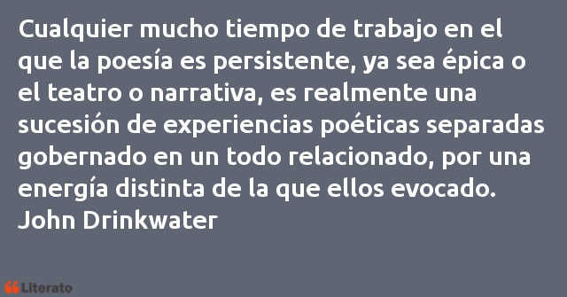 Frases de John Drinkwater