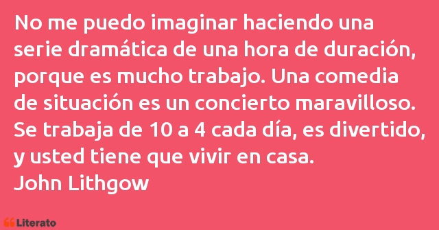 Frases de John Lithgow