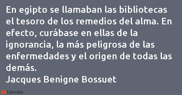 Frases de Jacques Benigne Bossuet