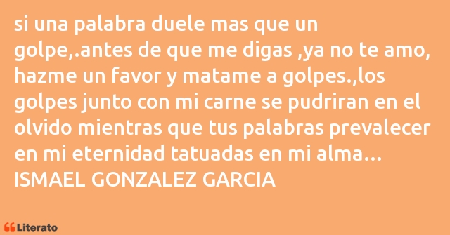 Frases de ISMAEL GONZALEZ GARCIA