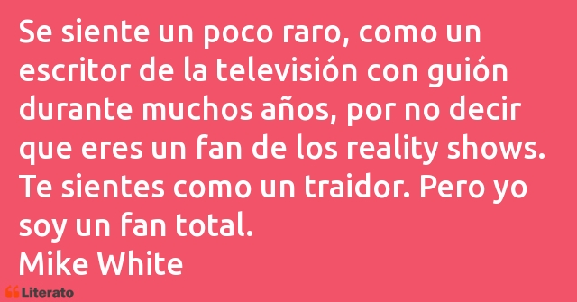 Frases de Mike White