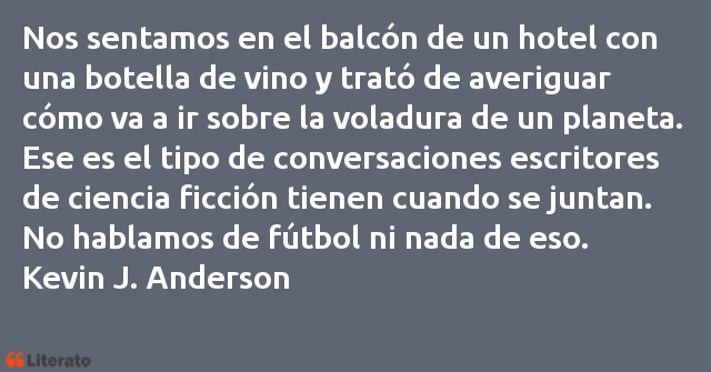 Frases de Kevin J. Anderson