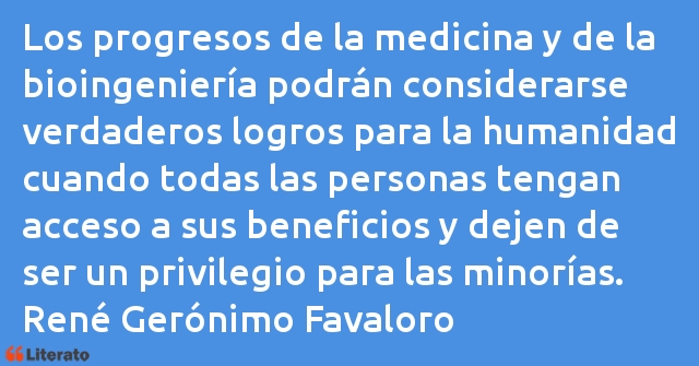 Frases de René Gerónimo Favaloro