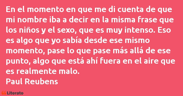 Frases de Paul Reubens