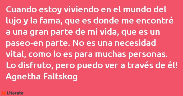 Frases de Agnetha Faltskog