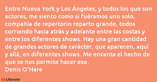 Frases de Denis O'Hare