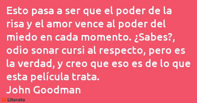 Frases de John Goodman