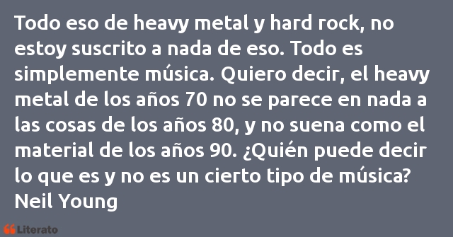 Frases de Neil Young