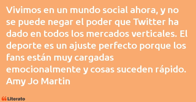 Frases de Amy Jo Martin