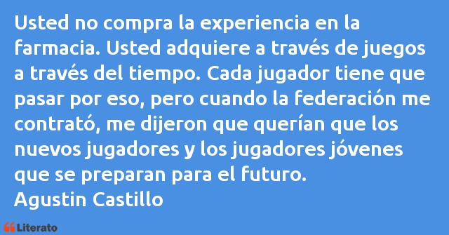 Frases de Agustin Castillo