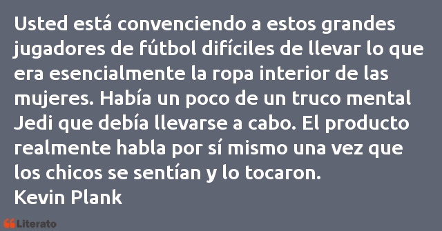 Frases de Kevin Plank