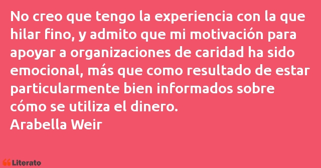 Frases de Arabella Weir