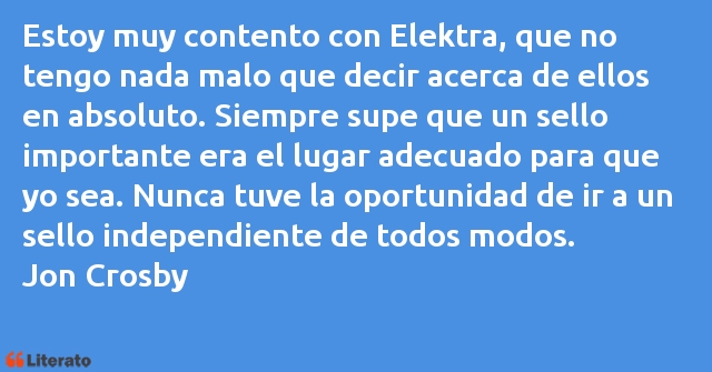 Frases de Jon Crosby