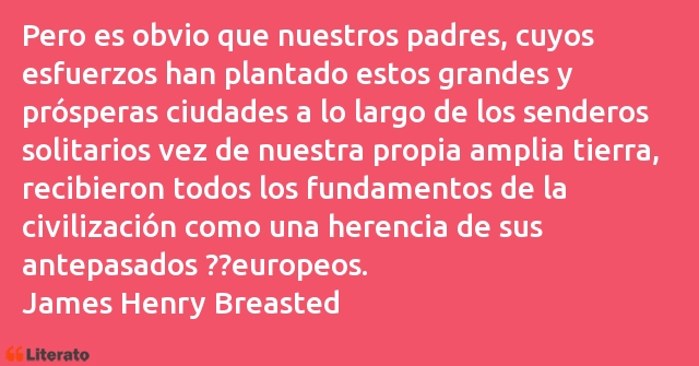 Frases de James Henry Breasted