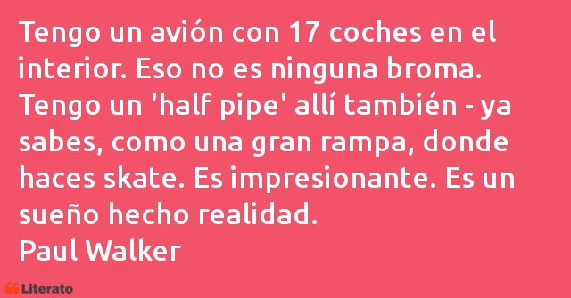 Frases de Paul Walker