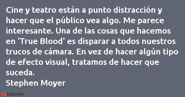 Frases de Stephen Moyer