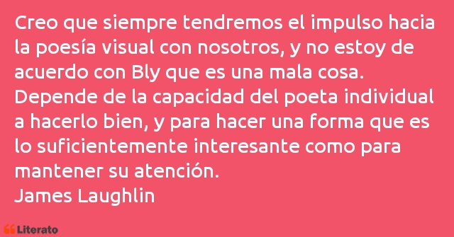 Frases de James Laughlin