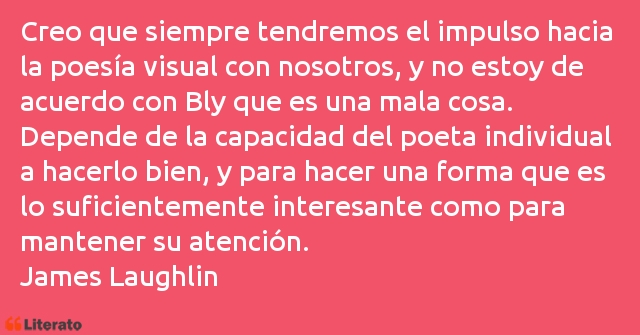 Frases de James Laughlin