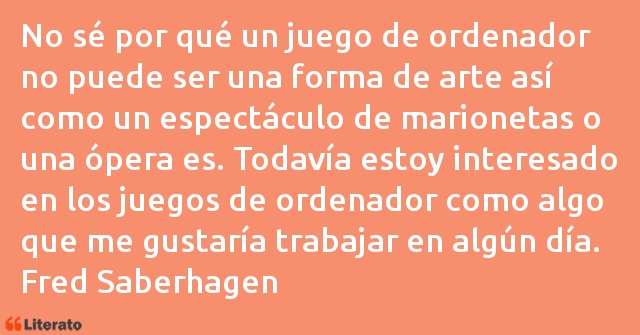 Frases de Fred Saberhagen