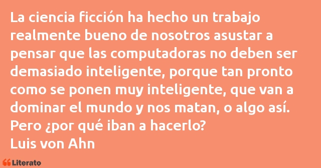 Frases de Luis von Ahn