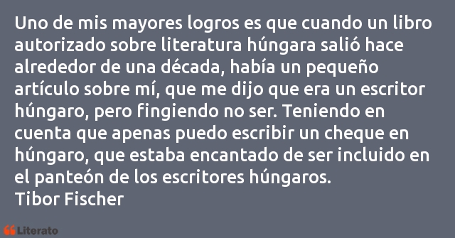 Frases de Tibor Fischer