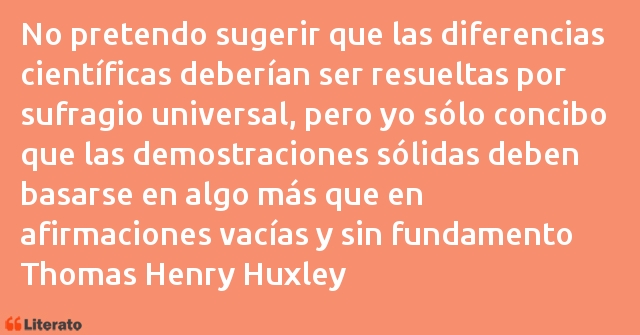 Frases de Thomas Henry Huxley