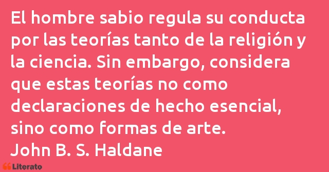 Frases de John B. S. Haldane