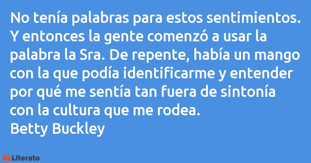 Frases de Betty Buckley