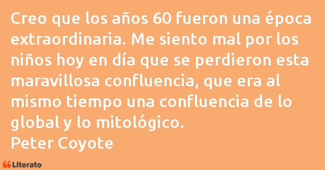 Frases de Peter Coyote