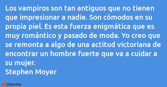 Frases de Stephen Moyer