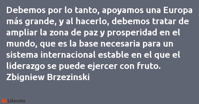 Frases de Zbigniew Brzezinski