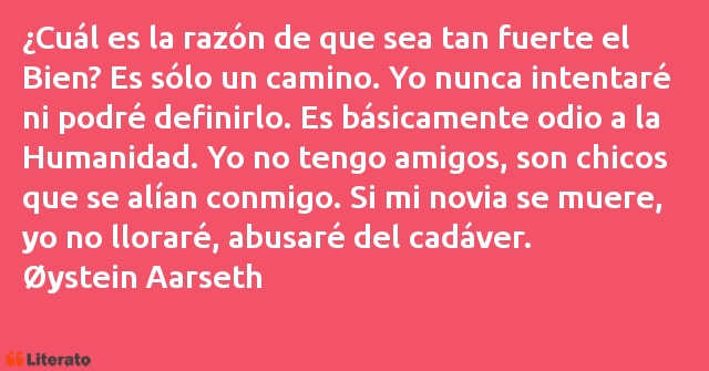 Frases de Øystein Aarseth