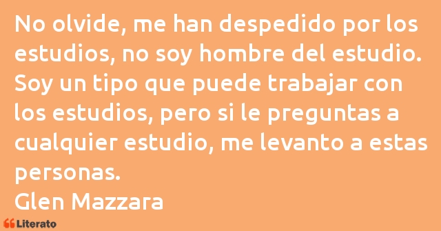 Frases de Glen Mazzara