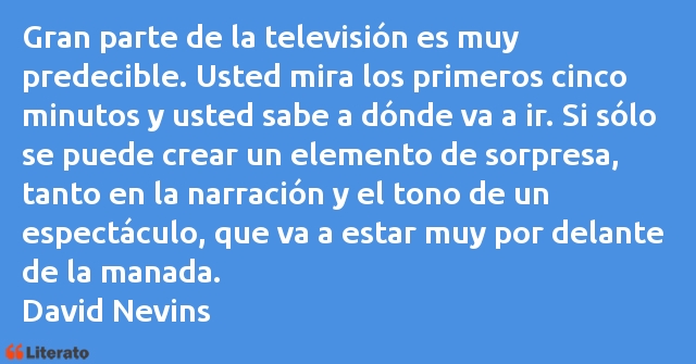 Frases de David Nevins