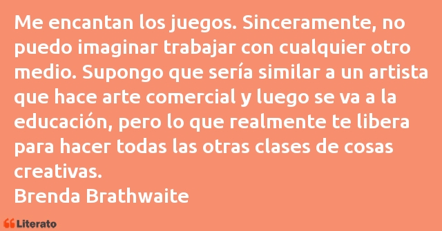 Frases de Brenda Brathwaite