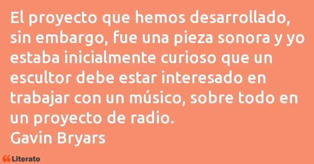 Frases de Gavin Bryars