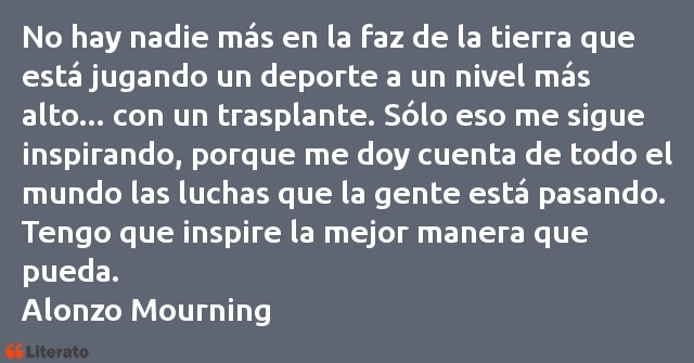 Frases de Alonzo Mourning