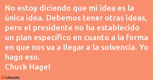 Frases de Chuck Hagel