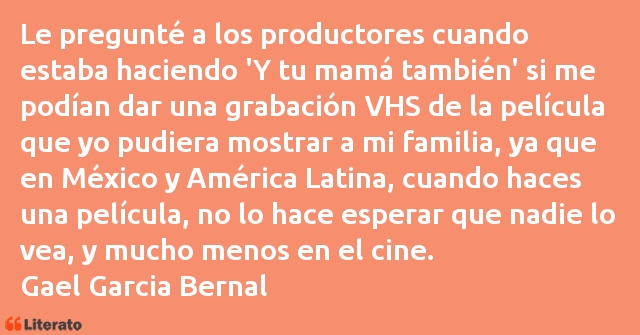 Frases de Gael Garcia Bernal